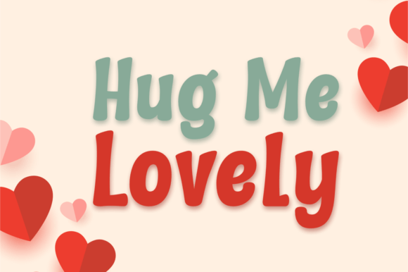 Hug Me Lovely Font Review & Download